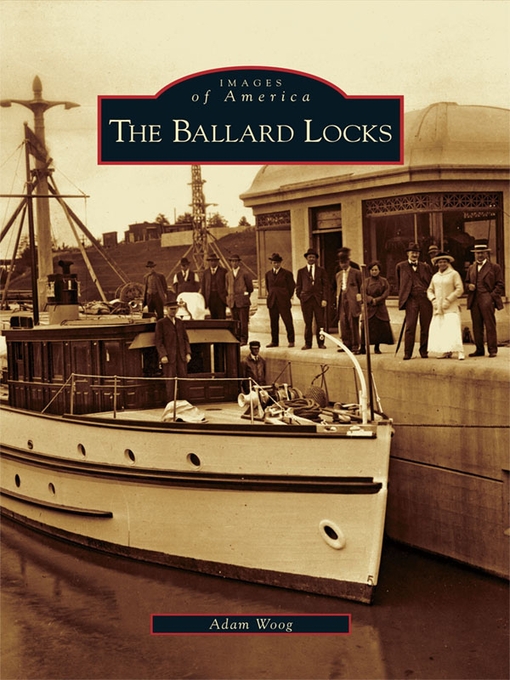 Title details for The Ballard Locks by Adam Woog - Available